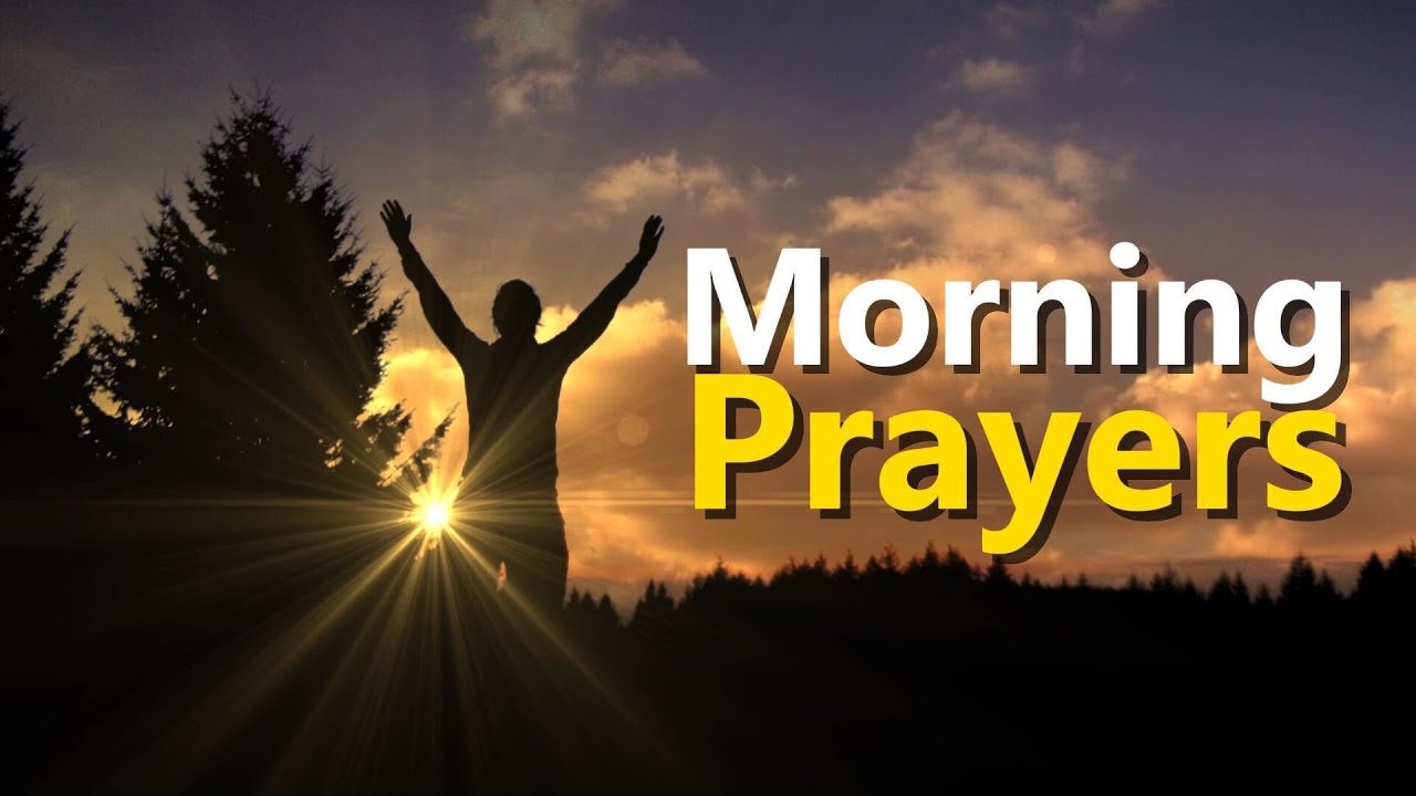 Morning Prayers to Receive Your New Day With Joy & Peace
