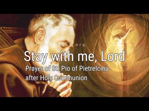 Stay With Me, Lord Prayer of St. Padre Pio - with Lyrics