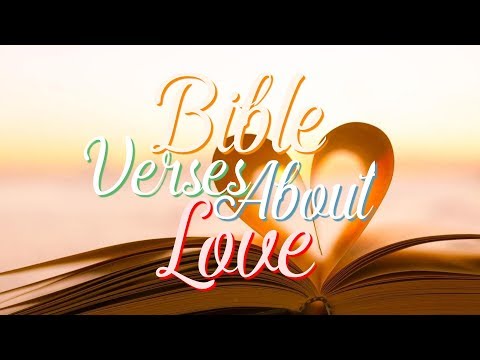 Bible Verses about Love What Does the Bible Say?
