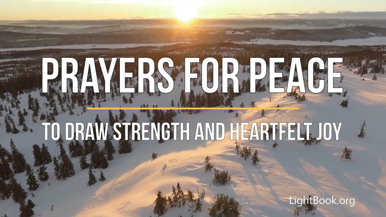Prayers for Peace to Draw Strength and Heartfelt Joy
