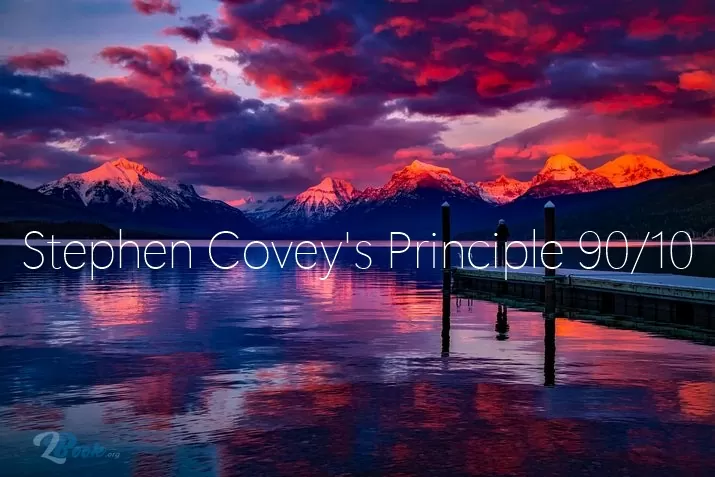 The Very Popular Stephen Covey 90/10 Principle