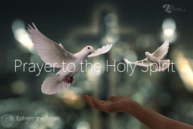 Prayer to the Holy Spirit of Saint Ephrem the Syrian