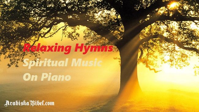 Listen to Relaxing Hymns Spiritual Music on Piano