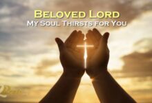 Beloved Lord My Soul Thirsts for You