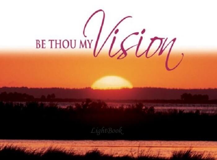 Be Thou My Vision O Lord of My Heart - Hymn with lyrics