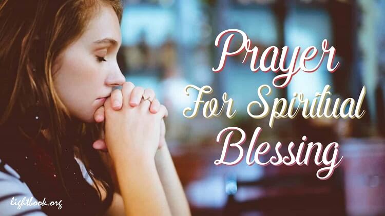 Prayer for Spiritual Blessing – Dear Lord, I Pray With Love
