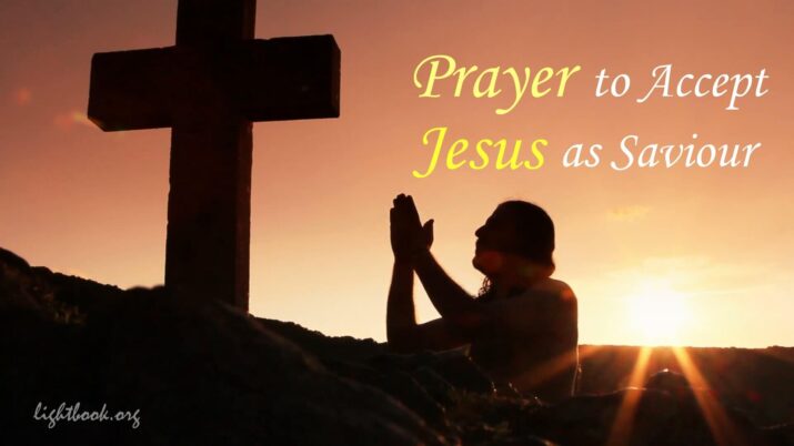 Prayer to Accept Jesus as Saviour - Is God into Your Life?