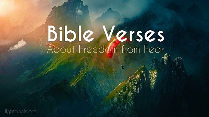 Bible Verses about Freedom from Fear - What Does the Bible Say