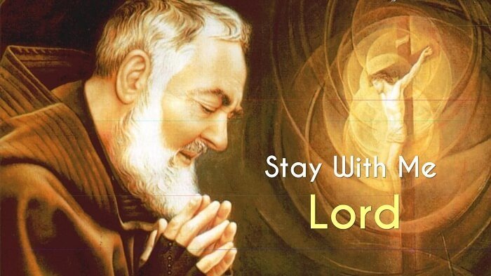 Prayer of Padre Pio Stay with Me, Lord after Holy Communion