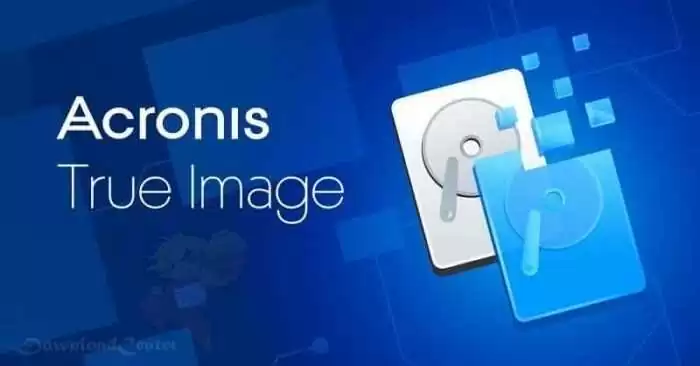 تحميل برنامج Acronis True Image 2022 نسخ بيانات الكمبيوتر