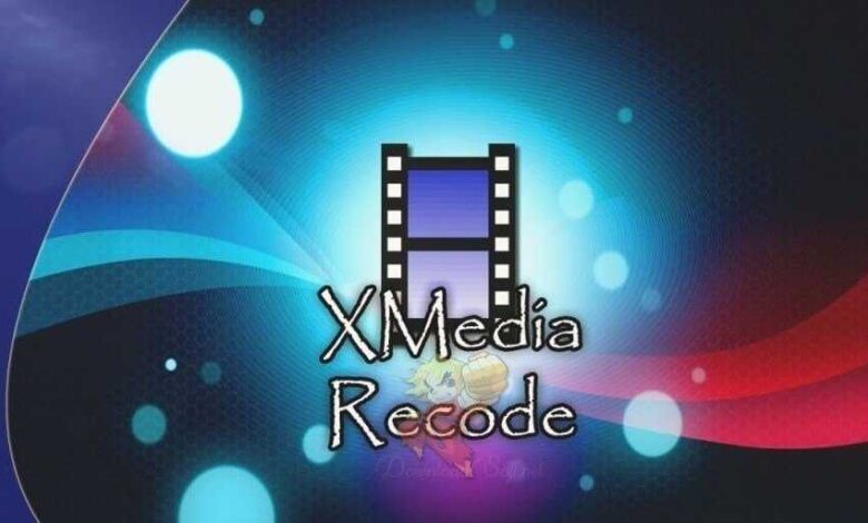 XMedia Recode برنامج لتحويل الفيديو والصوت مجانا