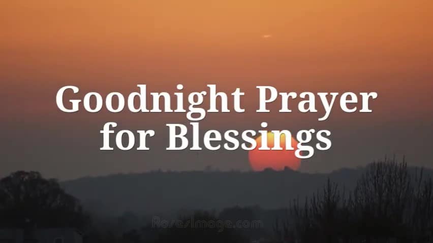 Goodnight Prayer for Blessings and A Good Night’s Sleep