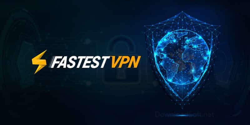 FastestVPN لفتح المواقع المجوبة وحماية الخصوصية مجانا