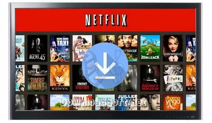 Free Netflix Downloader 2022 Direct Download for Windows