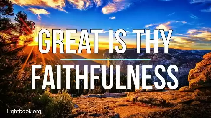 Great is Thy Faithfulness, O God My Father