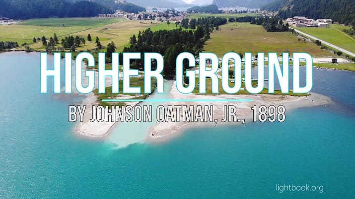 Higher Ground – Lord, Lift Me Up, and Let Me Stand