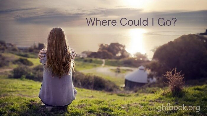 Where Could I Go But to the Lord?Where Could I Go But to the Lord?